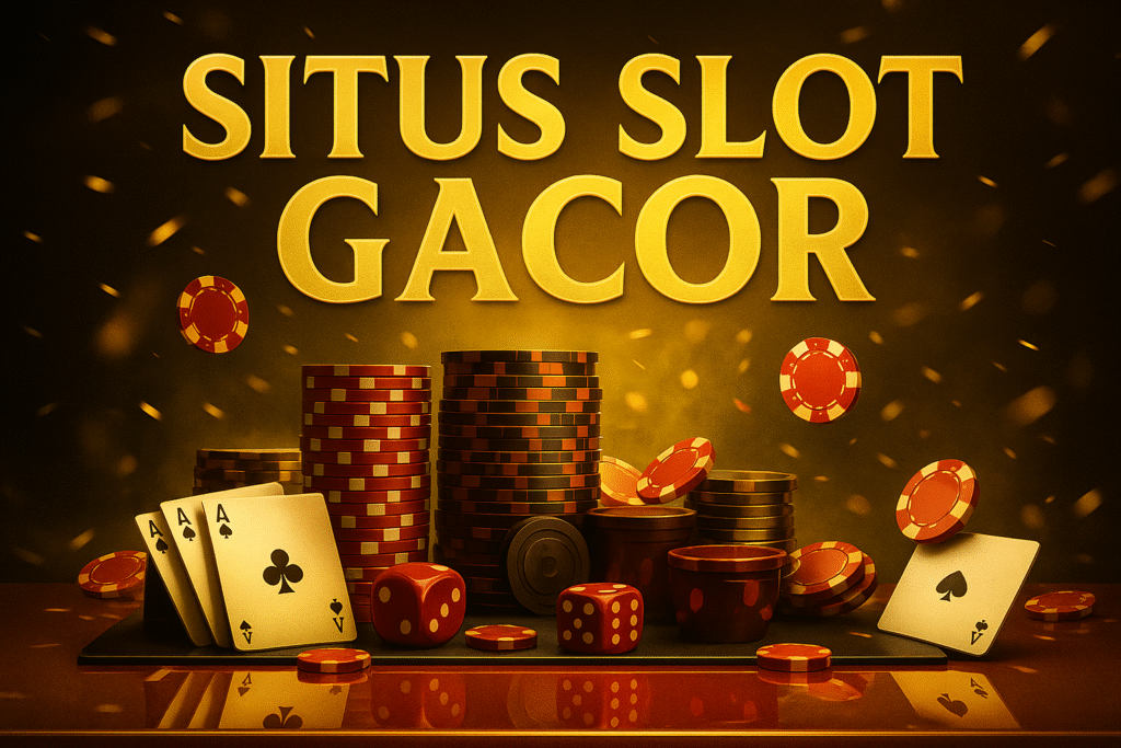 Situs Slot Gacor